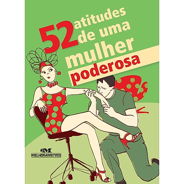 52 atitudes de uma mulher poderosa / 52 maneiras, Guta Gouveia, Ceci Meira