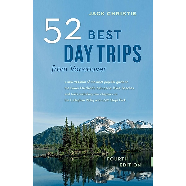 52 Best Day Trips from Vancouver, Jack Christie