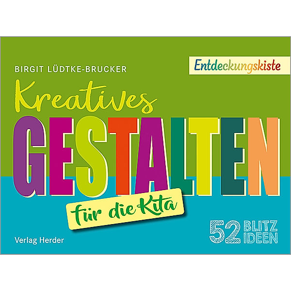 52 Blitzideen: Kreatives Gestalten, Birgit Lüdtke-Brucker