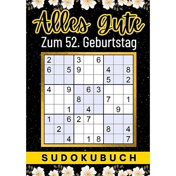 52 Geburtstag Geschenk | Alles Gute zum 52. Geburtstag - Sudoku, Isamrätsel Verlag