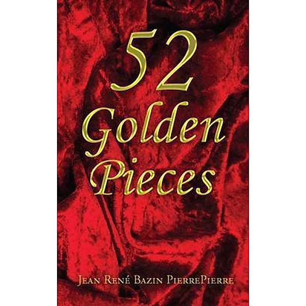 52 Golden Pieces, Jean René Bazin Pierrepierre