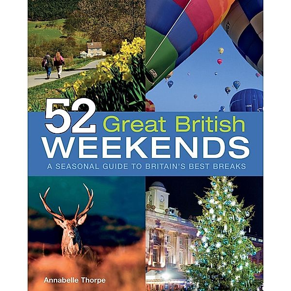 52 Great British Weekends, Annabelle Thorpe