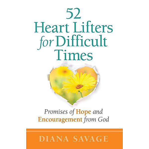52 Heart Lifters for Difficult Times, Diana Savage