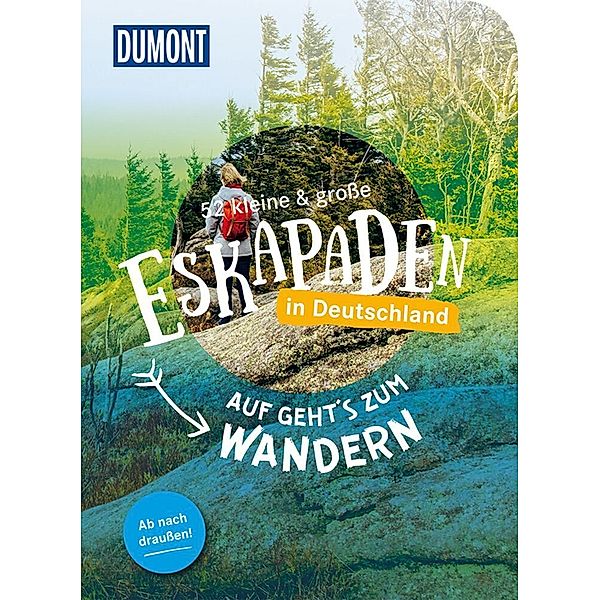 52 kleine & große Eskapaden in Deutschland Auf gehts zum Wandern, Stefanie Sohr, Volko Lienhardt, Elke Weiler, Andrea Lammert, Aylin Krieger, Marion Hahnfeldt, Cornelia Jeske, Sylvia Pollex, Anne Steinbach, Clemens Sehi, Inka Chall, Laura Schneider, Siiri Klose, Christine Röhling, Michelle Fiedler, Jana Zieseniß, Ann-Christin Meermeier, Ann Baer, Jessica Niedergesäß, Katrin Jäger, Loni Liebermann, Sandra Kathe, Sonja Anwar, Sarah Waltinger, Thomas Diehl, Sarah Uhrig, Yvonne Weik, Sinja Stiefel, Verena Mog, Nina Soentgerath, Melanie Wolfmeier, Nadine Ormo, Andreas Friedrich, Barbara Kettl-Römer