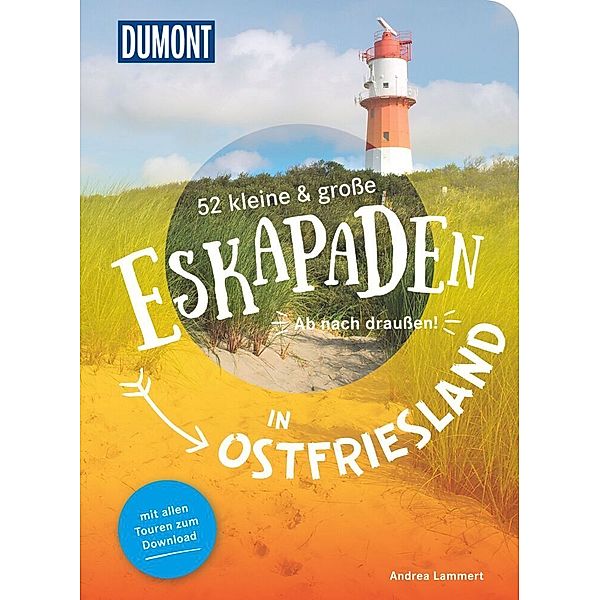 52 kleine & große Eskapaden in Ostfriesland, Andrea Lammert