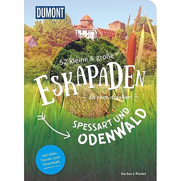 52 kleine & große Eskapaden Spessart und Odenwald, Barbara Riedel