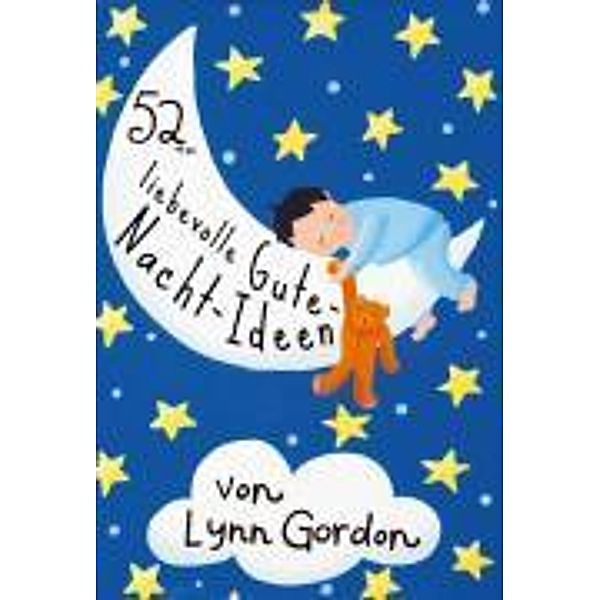 52 Liebevolle Gute-Nacht-Ideen (Kinderspiel), Lynn Gordon, Diana Thistle Tremblay