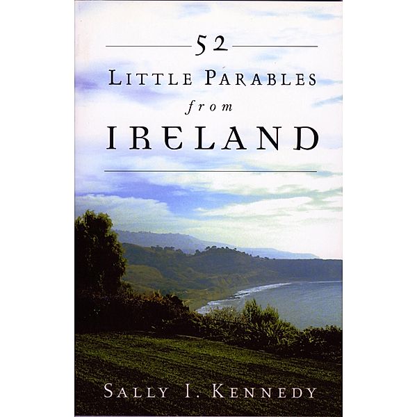 52 Little Parables From Ireland, Sally Kennedy