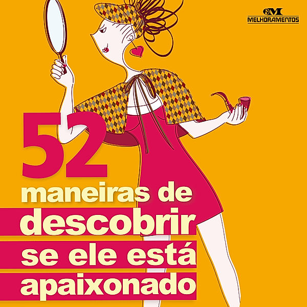 52 maneiras - 52 maneiras de descobrir se ele está apaixonado, Guta Gouveia, Nara Raggiotti, Daniela Sumyk