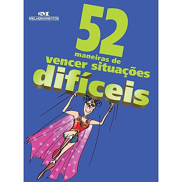 52 maneiras de vencer situações difíceis / 52 maneiras, Clene Salles