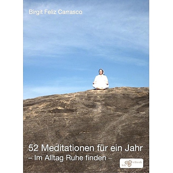 52 Meditationen für ein Jahr, Birgit Feliz Carrasco