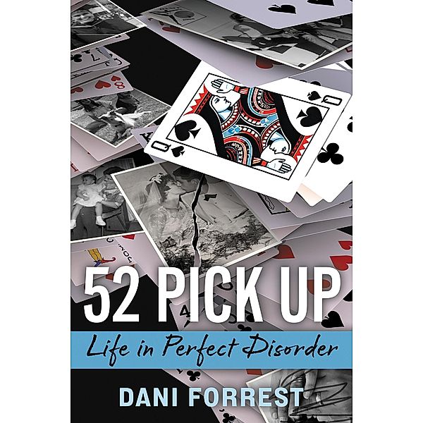52 Pick Up - Life in Perfect Disorder, Dani Forrest