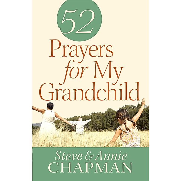 52 Prayers for My Grandchild, Steve Chapman