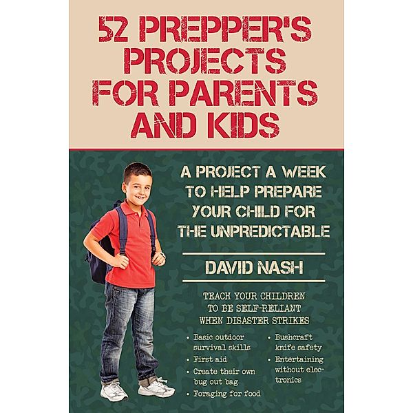 52 Prepper's Projects for Parents and Kids, David Nash