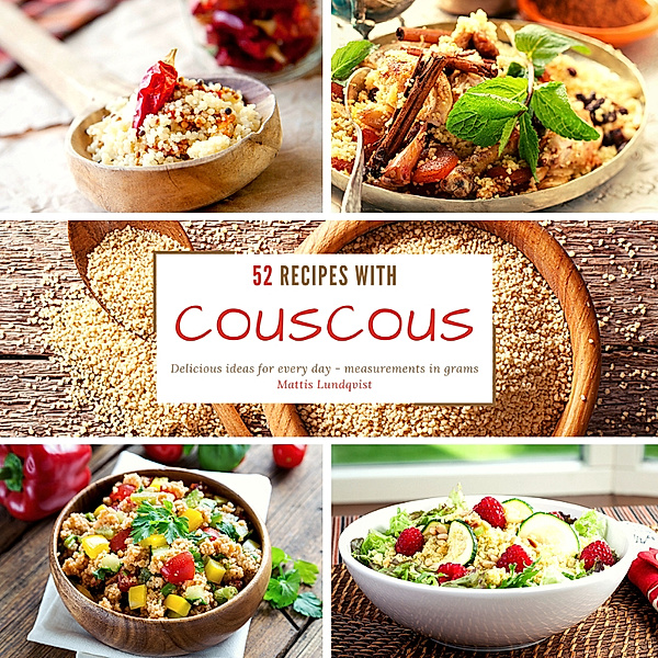 52 Recipes with Couscous, Mattis Lundqvist
