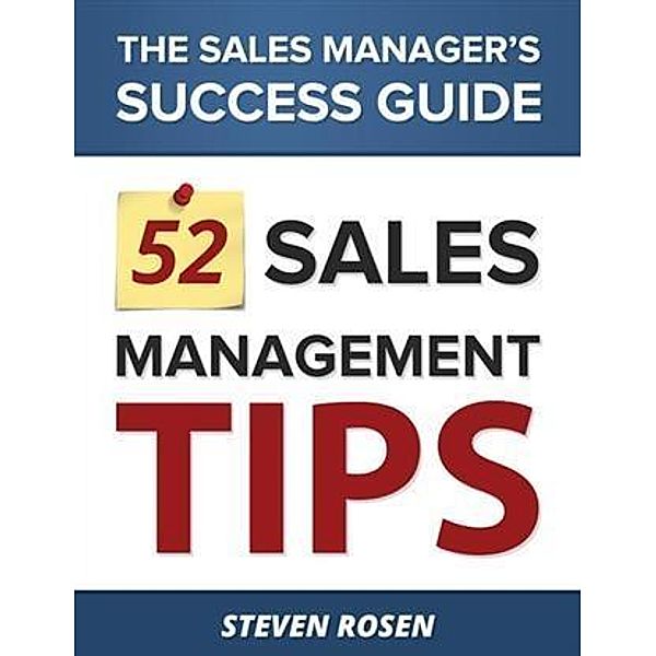 52 Sales Management Tips, Steven Rosen