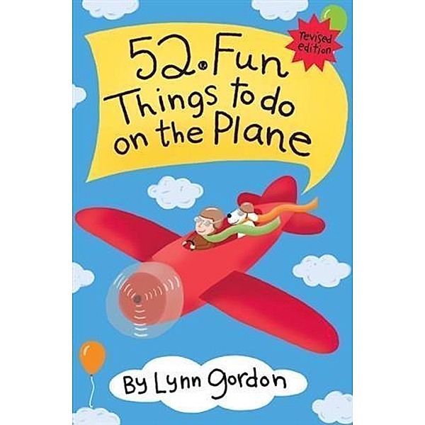 52 Series: Fun Things to Do On the Plane / Chronicle Books LLC, Lynn Gordon