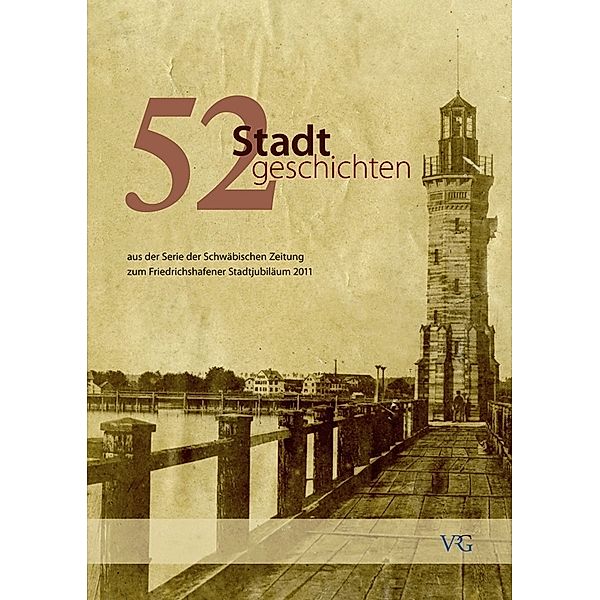 52 Stadtgeschichten, Jürgen Oellers, Hartmut Semmler, Claudia Entrup, Eberhard Baier