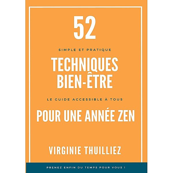 52 Techniques Bien-être pour une Année Zen, Virginie THUILLIEZ