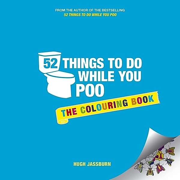52 Things to do While you Poo, Hugh Jassburn