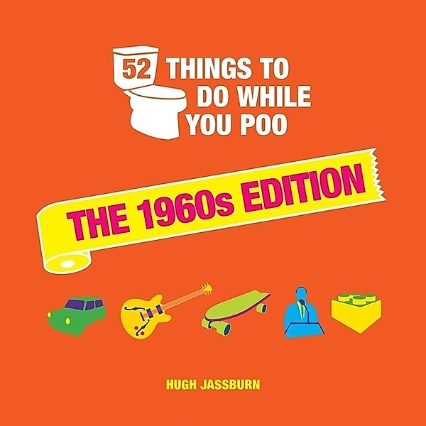 52 Things to Do While You Poo., Hugh Jassburn