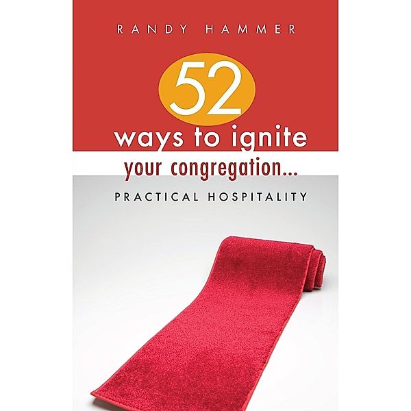 52 Ways to Ignite Your Congregation / Pilgrim Press, Randy Hammer