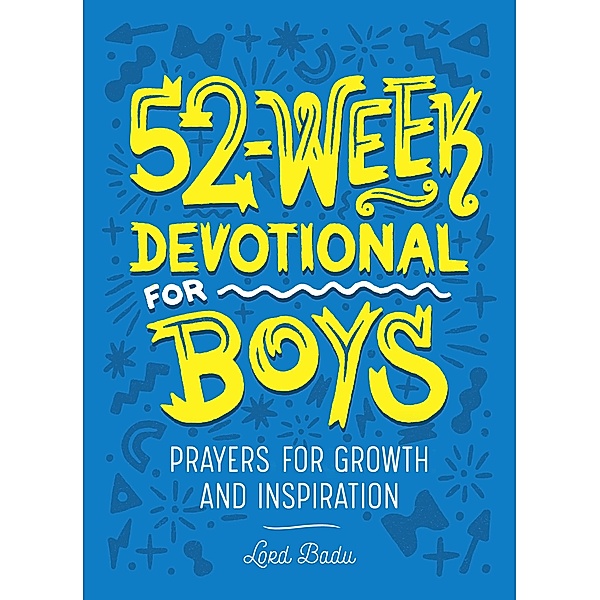 52-Week Devotional for Boys, Lord Badu