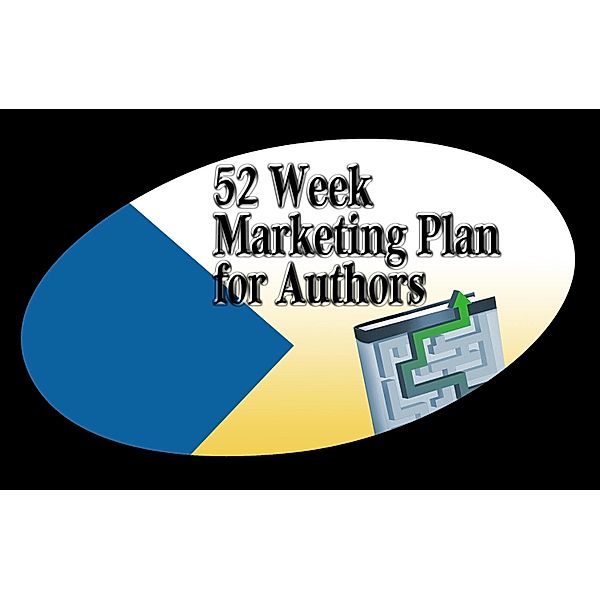 52 Week Marketing Plan for Authors, Ron Knight