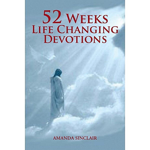 52 Weeks Life Changing Devotions, Amanda Sinclair