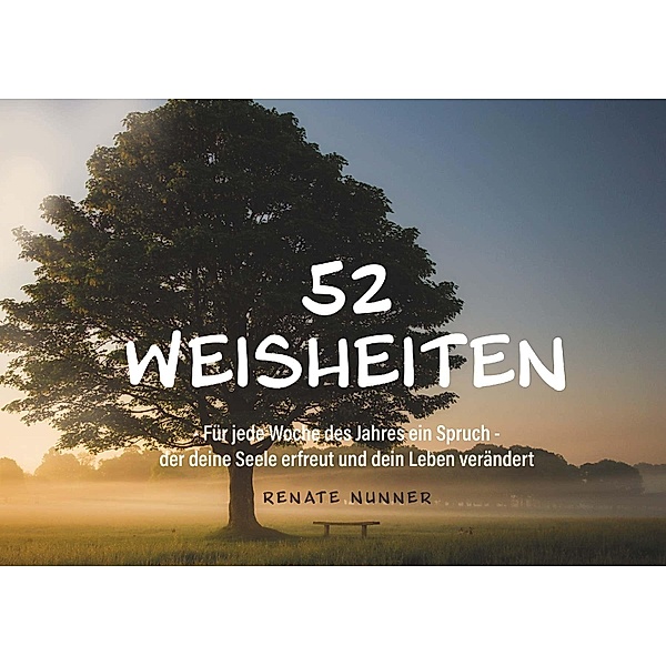 52 Weisheiten, Renate Nunner