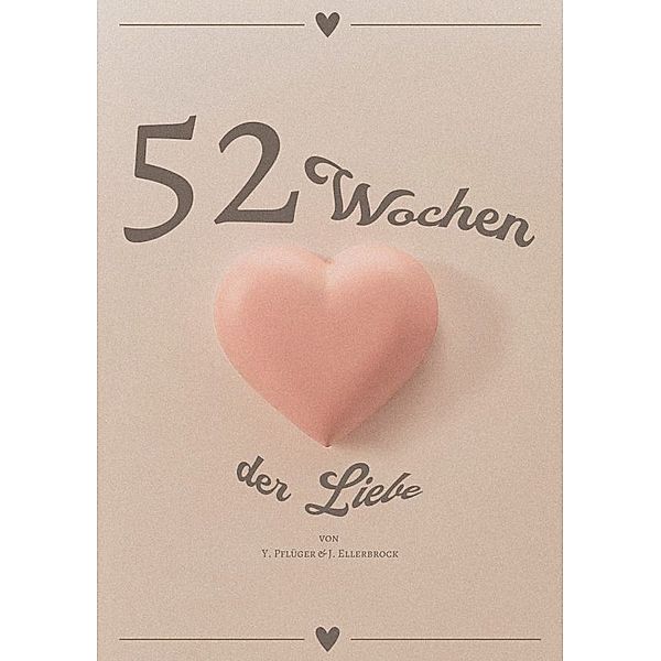52 Wochen der Liebe, Yannic Pflüger, Jasmin Ellerbrock