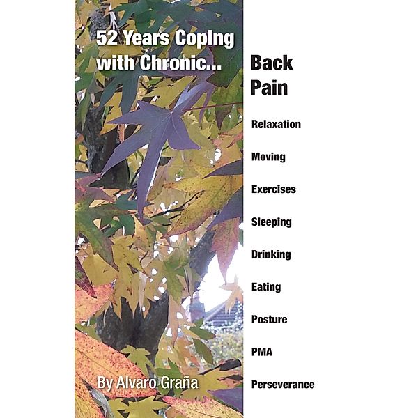 52 Years Coping with Chronic... Back Pain, Alvaro Graña