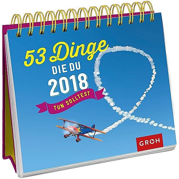 53 Dinge, die du 2018 tun solltest