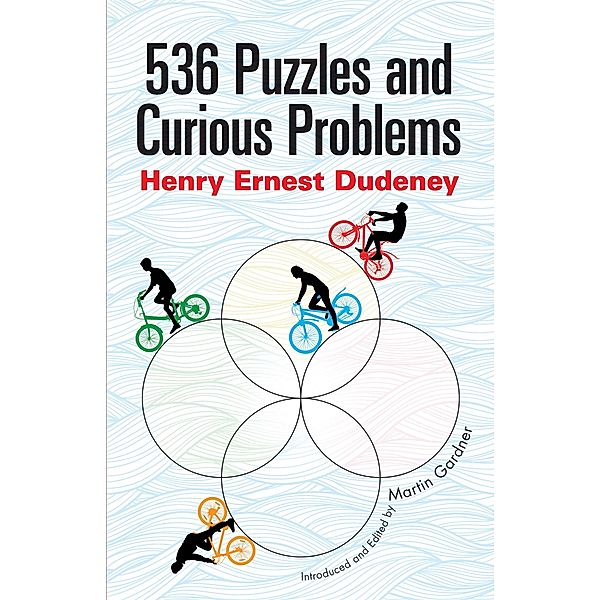 536 Puzzles and Curious Problems, Henry E. Dudeney