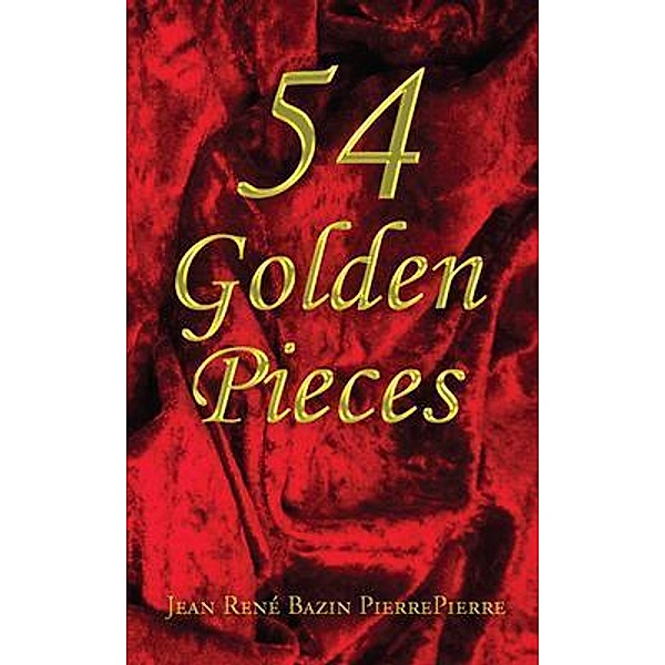 54 Golden Pieces, Jean René Bazin Pierrepierre