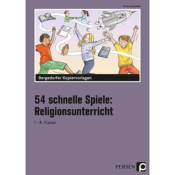 54 schnelle Spiele für den Religionsunterricht, Kirstin Jebautzke