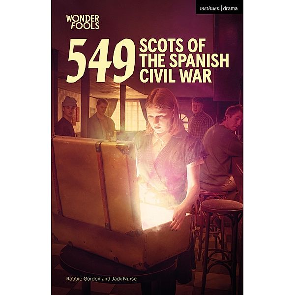 549: Scots of the Spanish Civil War / Modern Plays, Robbie Gordon, Jack Nurse
