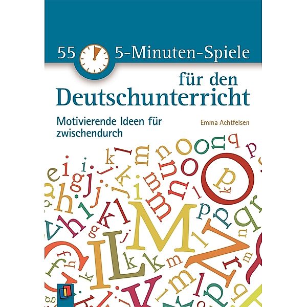 55 5-Minuten-Spiele für den Deutschunterricht, Emma Achtfelsen