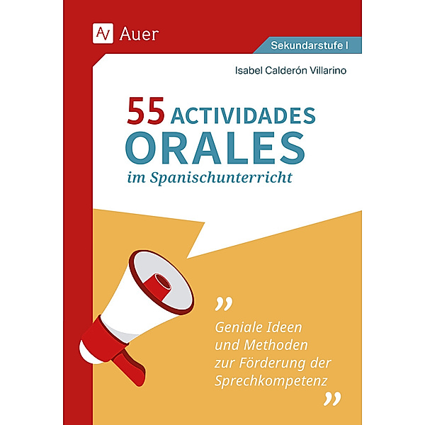 55 Actividades orales im Spanischunterricht, Isabel Calderón Villarino