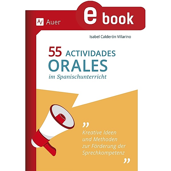 55 Actividades orales im Spanischunterricht, Isabel Calderón Villarino