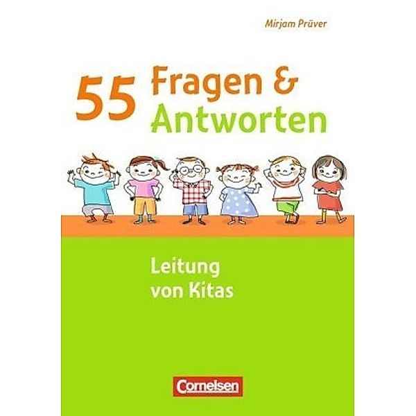 55 Fragen & 55 Antworten: 55 Fragen & 55 Antworten / Leitung von Kitas, Mirjam Prüver