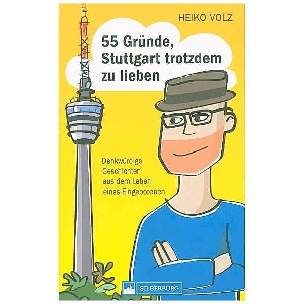 55 Gründe, Stuttgart trotzdem zu lieben, Heiko Volz