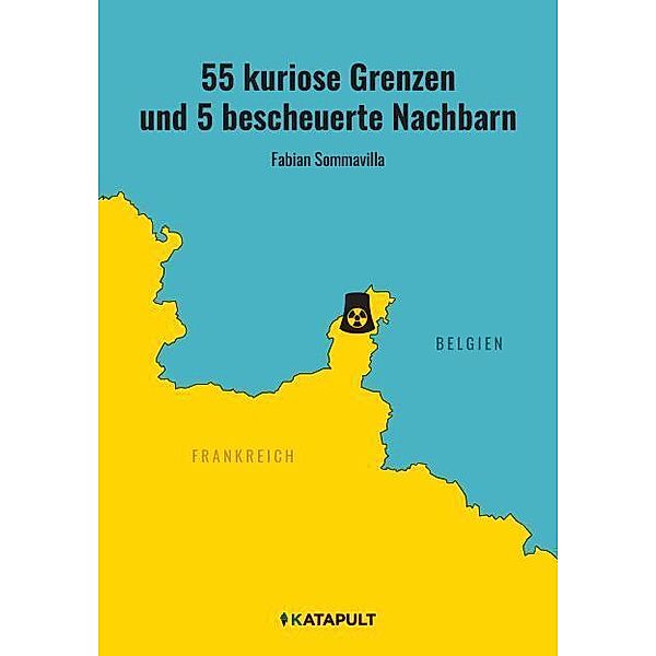 55 kuriose Grenzen und 5 bescheuerte Nachbarn, Fabian Sommavilla