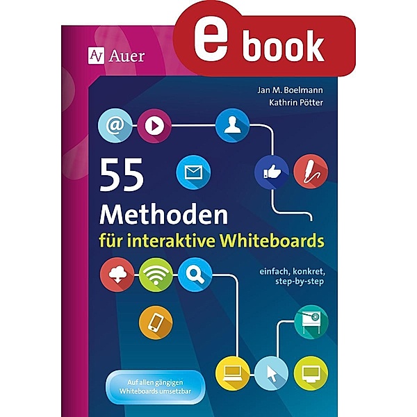 55 Methoden für interaktive Whiteboards / 55 Methoden, Jan M. Boelmann, Kathrin Pötter