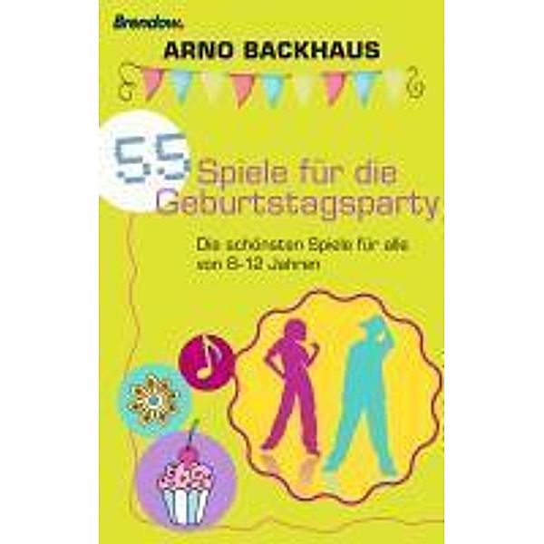 55 Spiele für die Geburtstagsparty, Arno Backhaus