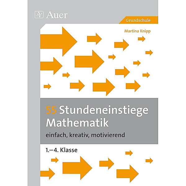 55 Stundeneinstiege Mathematik, Martina Knipp