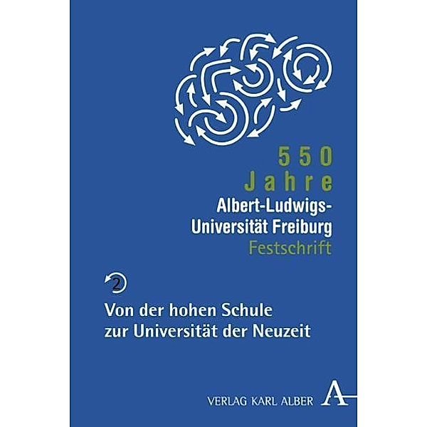 550 Jahre Albert-Ludwigs-Universität Freiburg / HALBBD 2 / 550 Jahre Albert-Ludwigs-Universität Freiburg / 550 Jahre Albert-Ludwigs-Universität Freiburg