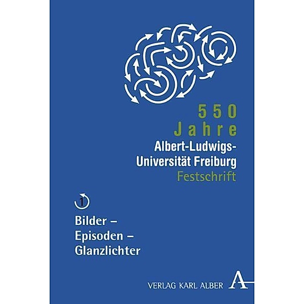 550 Jahre Albert-Ludwigs-Universität Freiburg / BD 1