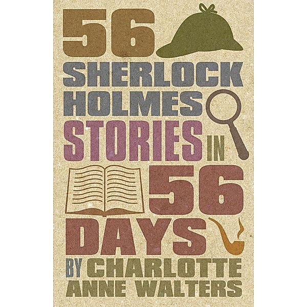 56 Sherlock Holmes Stories in 56 Days / Andrews UK, Charlotte Walters