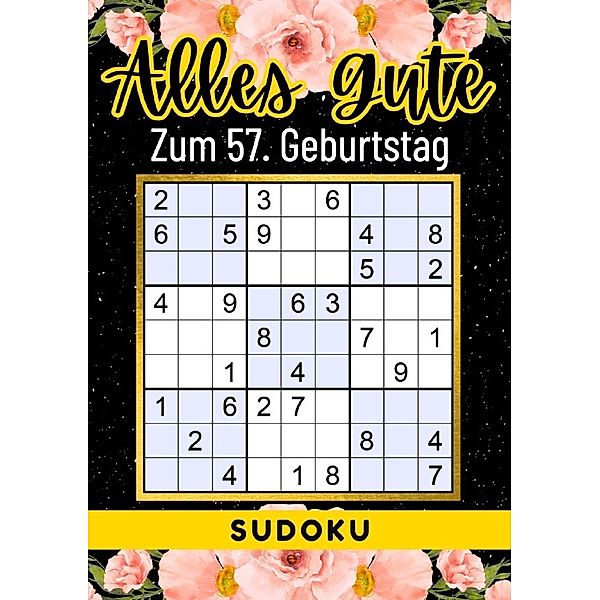 57 Geburtstag Geschenk | Alles Gute zum 57. Geburtstag - Sudoku, Rätselly Verlag